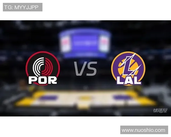 湖人队与开拓者精彩对决第二场回放全程回顾与精彩瞬间分析 湖人队与开拓者精彩对决第二场回放全程回顾与精彩瞬间分析